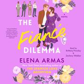 The Fiancé Dilemma by  Elena Armas audiobook