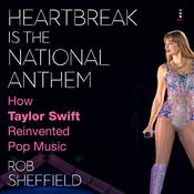 Heartbreak Is the National Anthem by  Rob Sheffield audiobook