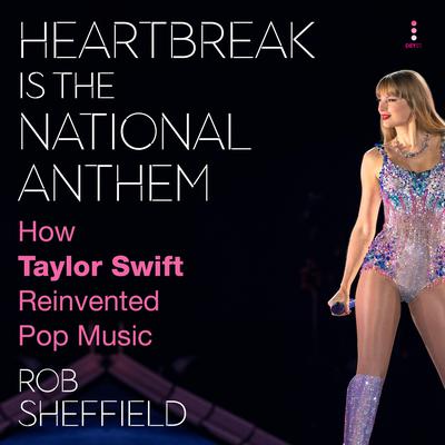 Heartbreak Is the National Anthem by Rob Sheffield audiobook