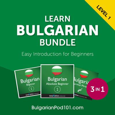 Learn Bulgarian Bundle - Easy Introduction for Beginners by BulgarianPod101.com  audiobook
