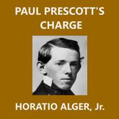 Paul Prescott's Charge by  Horatio Alger Jr. audiobook