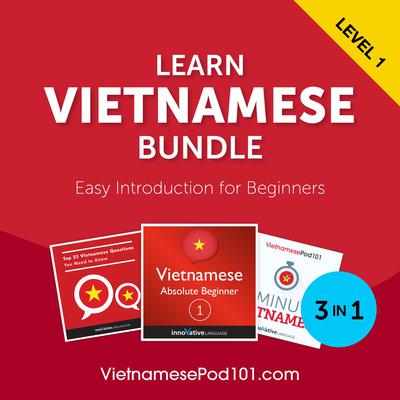 Learn Vietnamese Bundle - Easy Introduction for Beginners by VietnamesePod101.com  audiobook