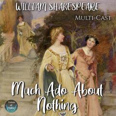 Much Ado About Nothing by William Shakespeare audiobook