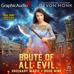 Brute of All Evil [Dramatized Adaptation] by Devon Monk audiobook