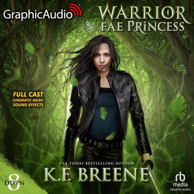 Warrior Fae Princess [Dramatized Adaptation] by K. F. Breene audiobook