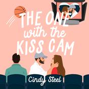 The One with the Kiss Cam by  Cindy Steel audiobook
