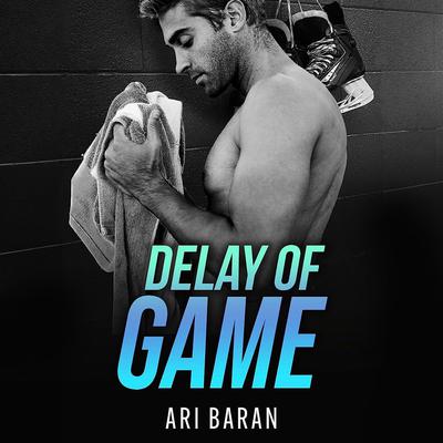 Delay of Game by Ari Baran audiobook