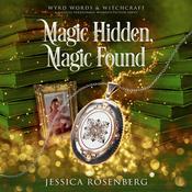 Magic Hidden, Magic Found by  Jessica Rosenberg audiobook