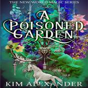 A Poisoned Garden by  Kim Alexander audiobook