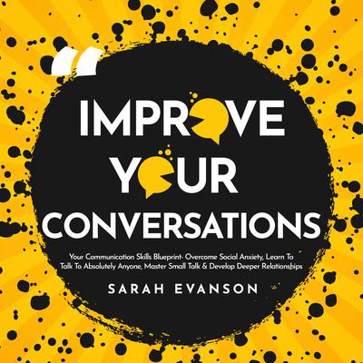 Improve Your Conversations by Sarah Evanson audiobook