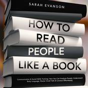 How To Read People Like A Book by  Sarah Evanson audiobook