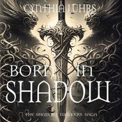 Born in Shadow by  Cynthia Luhrs audiobook