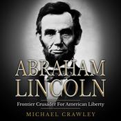 Abraham Lincoln by  Michael Crawley audiobook