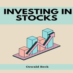 INVESTING IN STOCKS by Oswald Beck audiobook