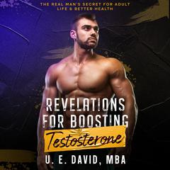 Revelations for Boosting Testosterone by U. E. David MBA audiobook