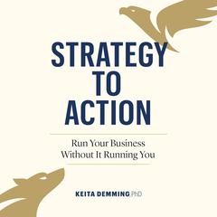 Strategy to Action by Keita Demming audiobook