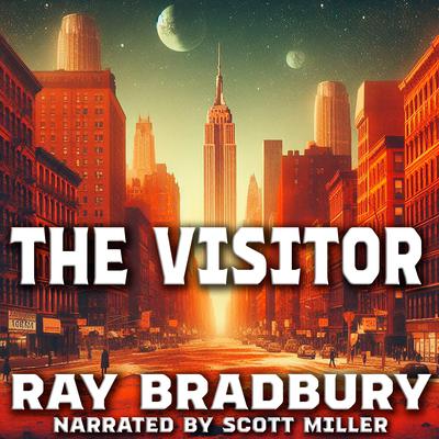The Visitor by Ray Bradbury audiobook