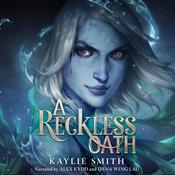 A Reckless Oath by  Kaylie Smith audiobook