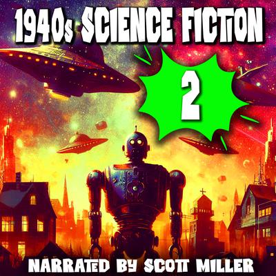 1940s Science Fiction 2 - 16 Science Fiction Short Stories From the 1940s by Ray Bradbury audiobook