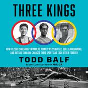 Three Kings by  Todd Balf audiobook