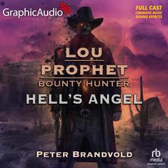 Hell's Angel [Dramatized Adaptation] by Peter Brandvold audiobook