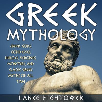 Greek Mythology by Lance Hightower audiobook