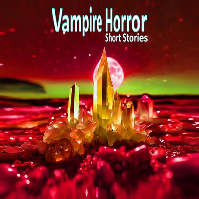 Vampire Horror by Bram Stoker audiobook