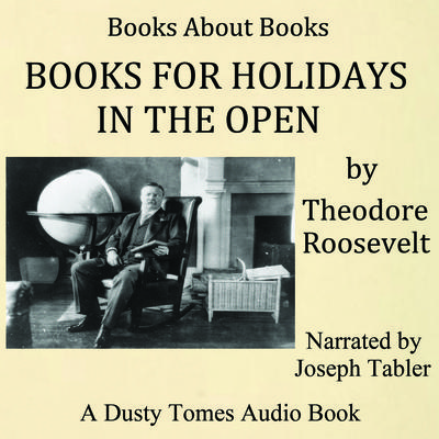 Books for Holidays in the Open by Theodore Roosevelt audiobook