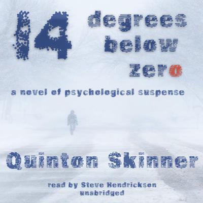 Fourteen Degrees Below Zero by Quinton Skinner audiobook