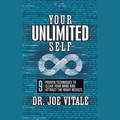 Your Unlimited Self by  Dr. Joe Vitale audiobook