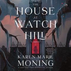 The House at Watch Hill by Karen Marie Moning audiobook