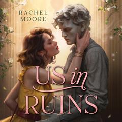 Us in Ruins by Rachel Moore audiobook