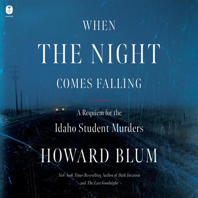 When the Night Comes Falling by Howard Blum audiobook