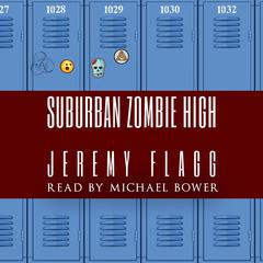 Suburban Zombie High by Jeremy Flagg audiobook