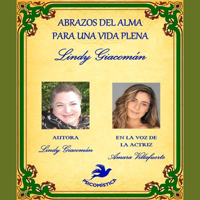 ABRAZOS DEL ALMA PARA UNA VIDA PLENA 2da Parte by Lindy Giacomán audiobook