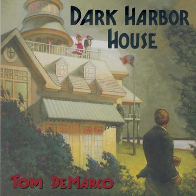 Dark Harbor House by Tom DeMarco audiobook