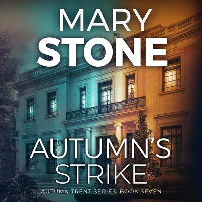 Autumn's Strike: Autumn Trent Series by Mary Stone audiobook