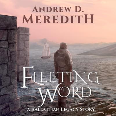 Fleeting Word by Andrew D Meredith audiobook