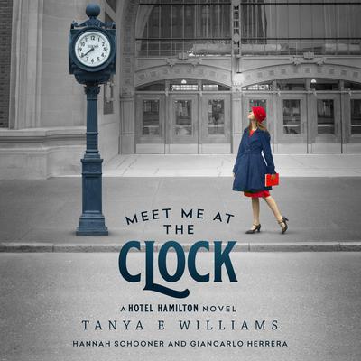 Meet Me at the Clock by Tanya E Williams audiobook