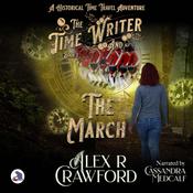 The Time Writer and The March by  Alex R Crawford audiobook