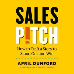 Sales Pitch by April Dunford audiobook