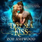 Deep Sea Kiss by  Zoe Ashwood audiobook