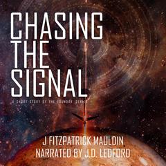 Chasing the Signal by J Fitzpatrick Mauldin audiobook