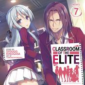 Classroom of the Elite (Light Novel) Vol. 7 by  Tomoseshunsaku audiobook