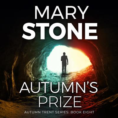 Autumn's Prize: Autumn Trent Series by Mary Stone audiobook