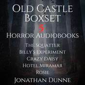 Old Castle 5-Audiobook Box Set: The Squatter, Billy's Experiment, Crazy Daisy, Hotel Miramar, Rosie by  Jonathan Dunne audiobook