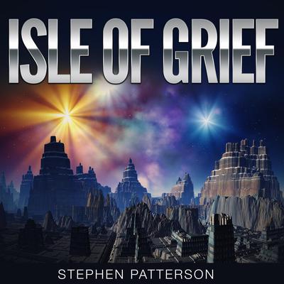 Isle of Grief by Stephen Patterson audiobook