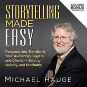 Storytelling Made Easy by  Michael Hauge audiobook