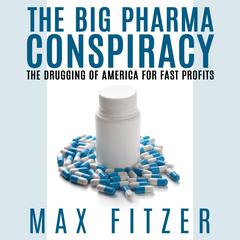 The Big Pharma Conspiracy by Max Fitzer audiobook