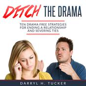 Ditch The Drama by  Darryl H. Tucker audiobook